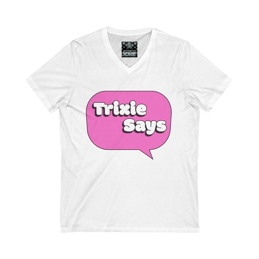 Trixie Says Playful V-Neck Tee with Fun Quotes, Casual Statement Shirt, Gift for Friends, Everyday Wear, Summer Style - Image 3