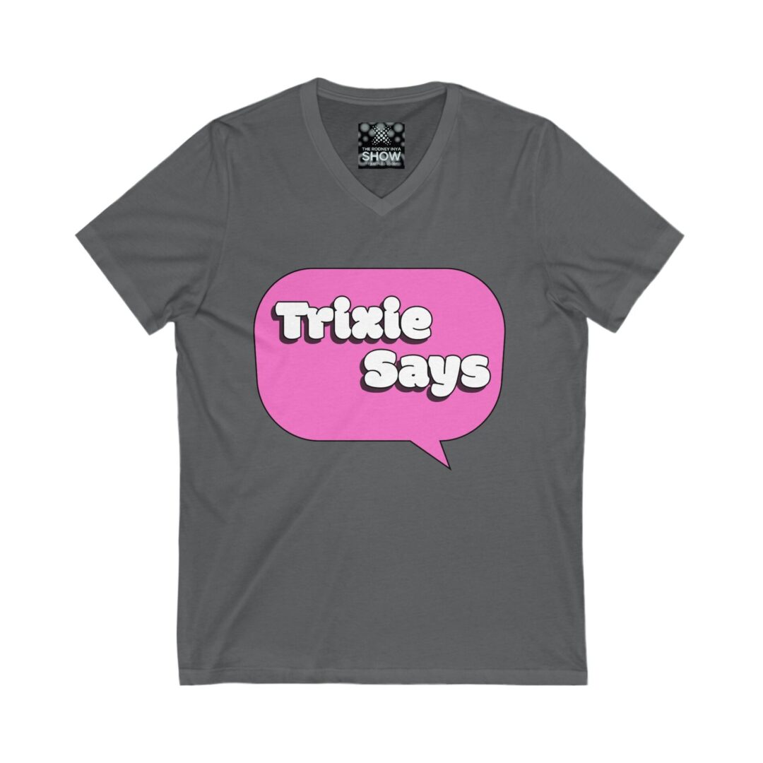 Trixie Says Playful V-Neck Tee with Fun Quotes, Casual Statement Shirt, Gift for Friends, Everyday Wear, Summer Style - Image 11